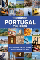 111 Gründe, Portugal zu lieben - Annegret Heinold