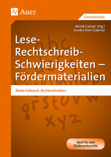 Lese-Rechtschreib-Schwierigkeiten - Fördermaterialien - Sandra Kroll-Gabriel