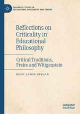 Reflections on Criticality in Educational Philosophy - Marc James Deegan