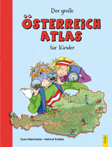 Der große Österreich-Atlas für Kinder - Hämmerle, Susa