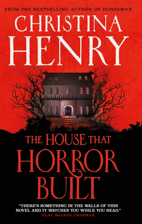 The House that Horror Built - Christina Henry