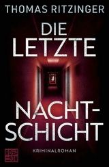 Die letzte Nachtschicht -  Thomas Ritzinger