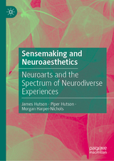 Sensemaking and Neuroaesthetics - James Hutson, Piper Hutson, Morgan Harper-Nichols