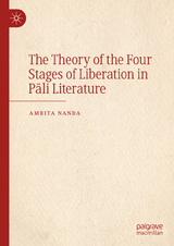 The Theory of the Four Stages of Liberation in Pāli Literature - Amrita Nanda