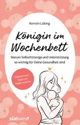 Königin im Wochenbett -  Kerstin Lüking