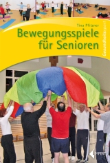 Bewegungsspiele für Senioren - Tina Pfitzner