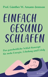 Einfach gesund schlafen -  Günther W. Amann-Jennson