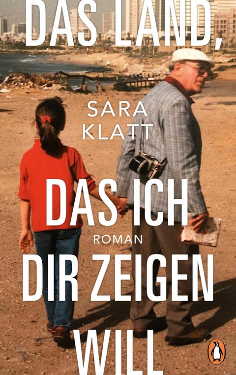 Das Land, das ich dir zeigen will -  Sara Klatt