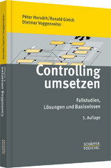 Controlling umsetzen - Péter Horváth, Ronald Gleich, Dietmar Voggenreiter