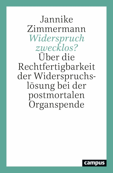 Widerspruch zwecklos? -  Jannike Zimmermann