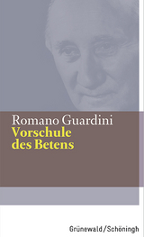 Vorschule des Betens - Romano Guardini