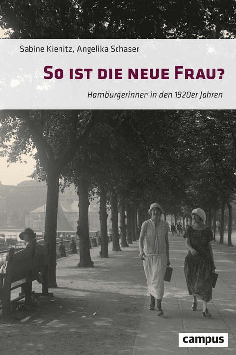 So ist die neue Frau? -  Sabine Kienitz,  Angelika Schaser