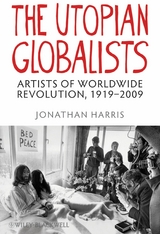 The Utopian Globalists - Jonathan Harris