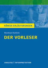 Der Vorleser. Königs Erläuterungen. - Bernhard Schlink, Magret Möckel