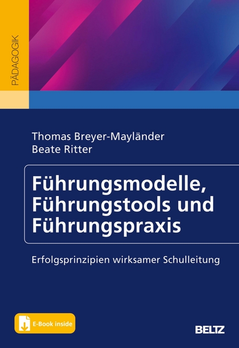 Führungsmodelle, Führungstools und Führungspraxis -  Thomas Breyer-Mayländer,  Beate Ritter