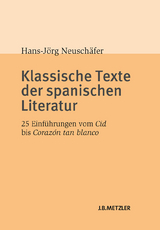 Klassische Texte der spanischen Literatur - Hans-Jörg Neuschäfer