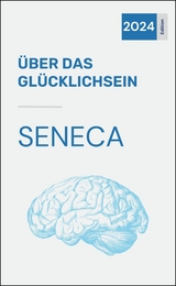 Über das Glücklichsein -  Seneca