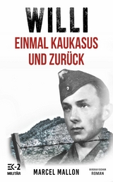 Willi – Einmal Kaukasus und zurück - Marcel Mallon