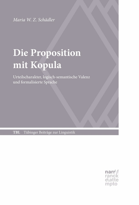 Die Proposition mit Kopula - Maria W. Z. Schädler