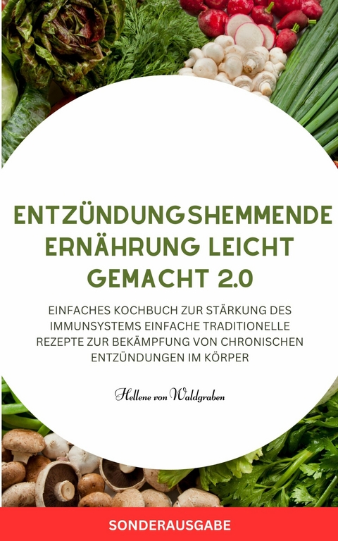 Entzündungshemmende Ernährung leicht gemacht 2.0 - Hellene von Waldgraben