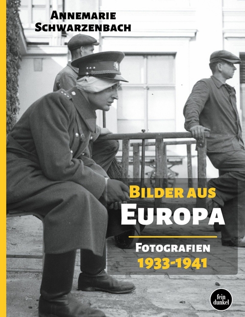 Bilder aus Europa -  Annemarie Schwarzenbach