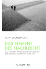 Das Element des Nachlebens - Ralph Buchenhorst