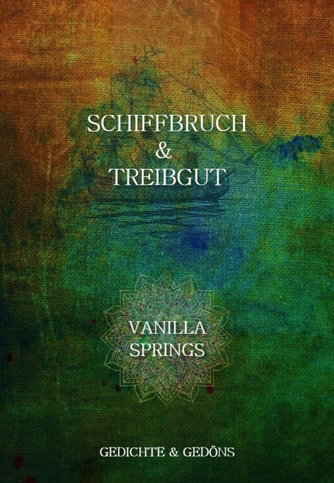 Schiffbruch & Treibgut - Vanilla Springs