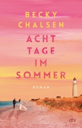 Acht Tage im Sommer -  Becky Chalsen