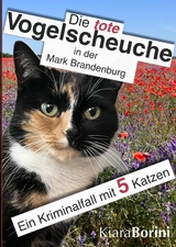 Die tote Vogelscheuche in der Mark Brandenburg - Kiara Borini