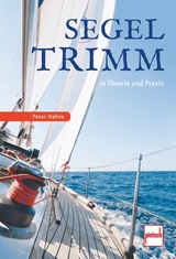 Segeltrimm in Theorie und Praxis - Peter Hahne