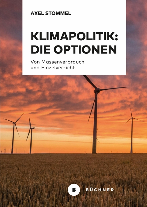 Klimapolitik: Die Optionen - Axel Stommel