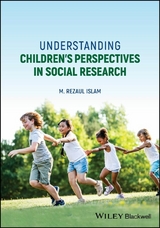 Understanding Children's Perspectives in Social Research - M. Rezaul Islam