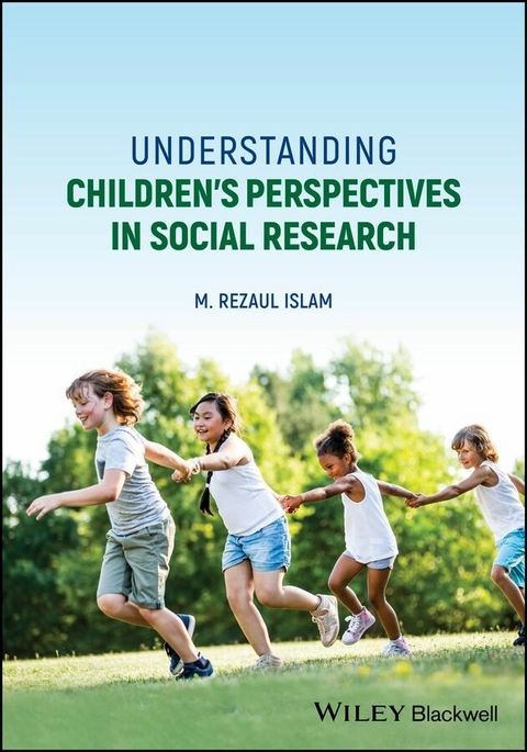 Understanding Children's Perspectives in Social Research - M. Rezaul Islam