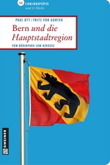 Bern und die Hauptstadtregion - Paul Ott, Fritz von Gunten