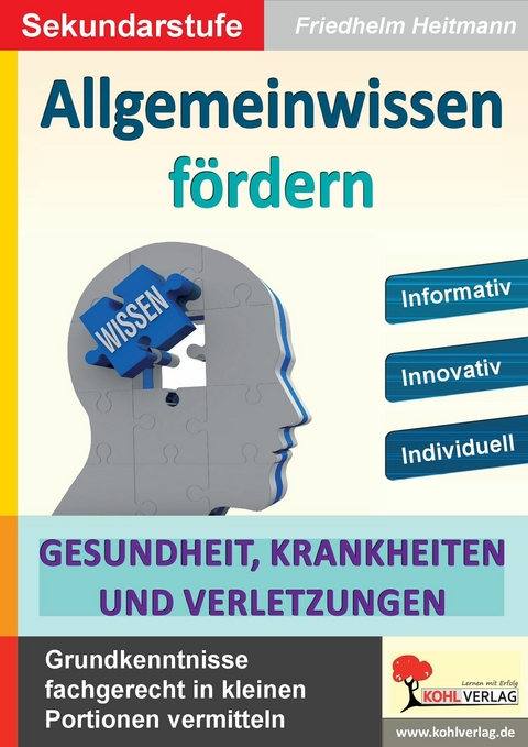 Allgemeinwissen fördern GESUNDHEIT, KRANKHEITEN und VERLETZUNGEN -  Friedhelm Heitmann