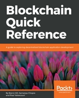 Blockchain Quick Reference - Mariko Amekodommo, Brenn Hill, Samanyu Chopra, Paul Valencourt