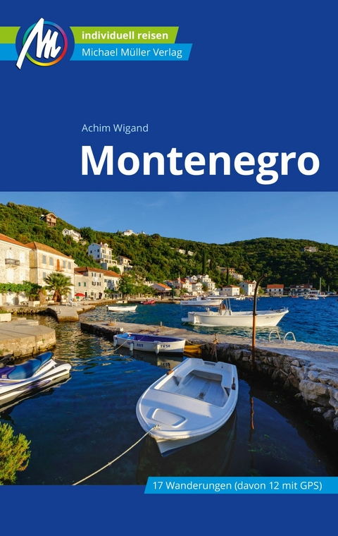 Montenegro Reiseführer Michael Müller Verlag - Achim Wigand