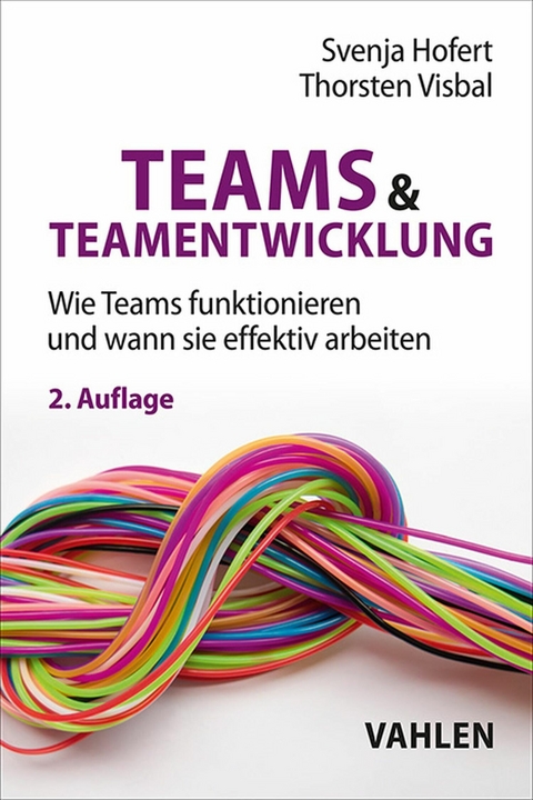 Teams & Teamentwicklung - Svenja Hofert, Thorsten Visbal