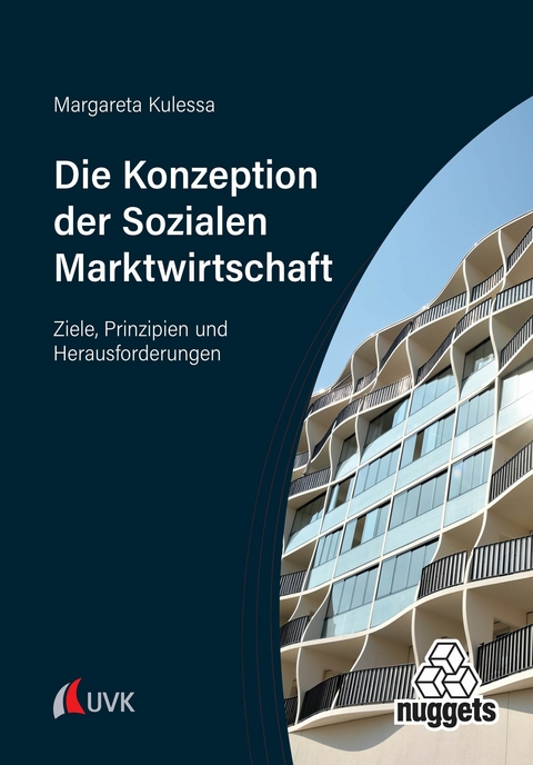 Die Konzeption der Sozialen Marktwirtschaft - Margareta Kulessa