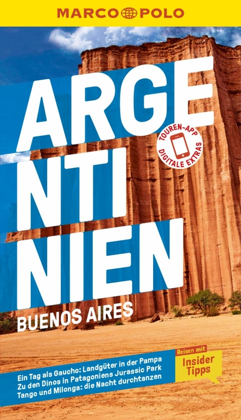 MARCO POLO Reiseführer E-Book Argentinien, Buenos Aires - Anne Herrberg, Viktor Coco, Monika Schillat, Juan Gustavo Garff