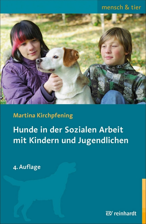 Hunde in der Sozialen Arbeit mit Kindern und Jugendlichen -  Martina Kirchpfening