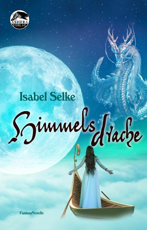 Himmelsdrache - Isabel Selke