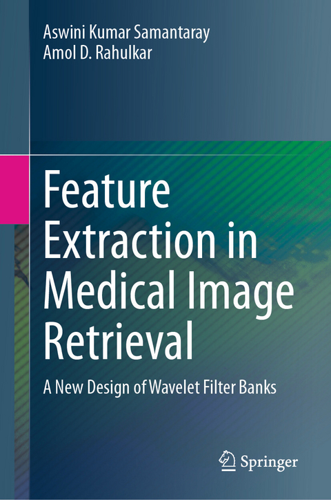 Feature Extraction in Medical Image Retrieval - Aswini Kumar Samantaray, Amol D. Rahulkar