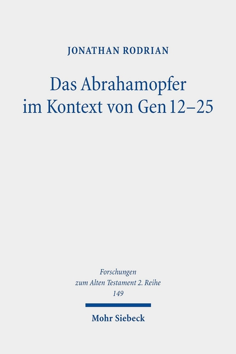 Das Abrahamopfer im Kontext von Gen 12-25 -  Jonathan Rodrian