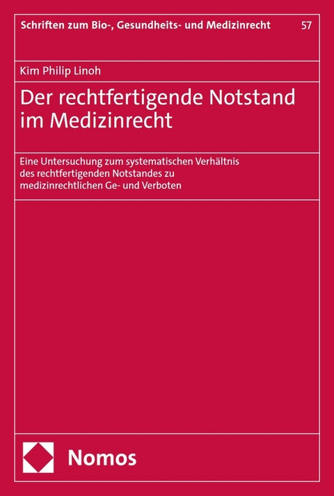 Der rechtfertigende Notstand im Medizinrecht - Kim Philip Linoh