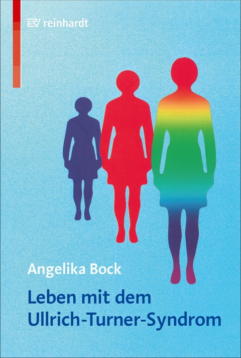 Leben mit dem Ullrich-Turner-Syndrom -  Angelika Bock