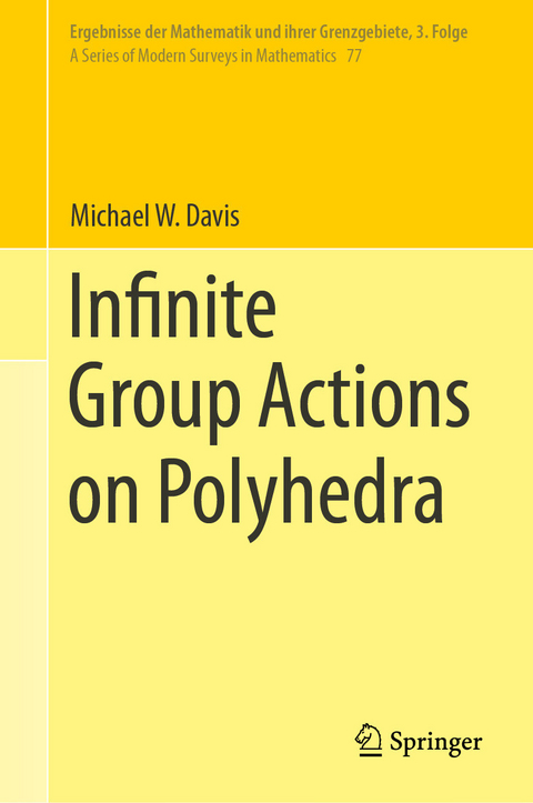 Infinite Group Actions on Polyhedra - Michael W. Davis