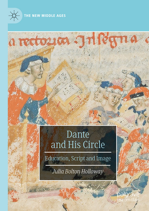 Dante and His Circle - Julia Bolton Holloway