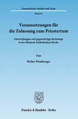 Voraussetzungen für die Zulassung zum Priestertum. - Walter Weinberger