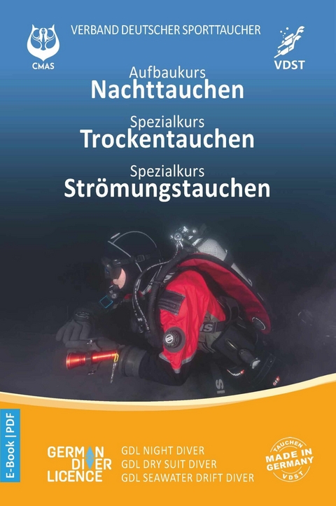 Aufbaukurs Nachttauchen Spezialkurs Trockentauchen Spezialkurs Strömungstauchen - Verband Deutscher Sporttaucher e.V., Peter Bredebusch, Dr. Markus Eßer, Dr. Philipp Fischer